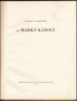 Pogány Ö. Gáborné: Id. Markó Károly: Bp., 1954, Képzőművészeti Alap Kiadóvállalata. Kiadói félvászon...