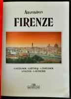Aranykönyv Firenze. A város remekművei. Firenze,én., Bonechi. Rengeteg illusztrációval.  Térkép-mell...