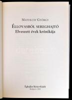 Matolcsy György: Éllovasból sereghajtó. Elveszett évek krónikája. Bp.,2008, Éghajlat. Kiadói kartoná...