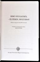 Bibó nyugatról - Életében, holtában. Külhoni magyarok írásai Bibó Istvánról. Szerk.: Kende Péter. Ba...