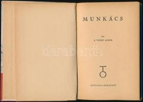 R. Vozáry Aladár: Munkács. Bp., 1943, Officina. Fekete-fehér fotókkal illusztrált. Kiadói Illusztrál...