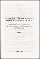 A Nagyváradi Egyházmegye történelmi sematizmusa. Összeállította: Fodor József. Nagyvárad, 2003. Kiad...