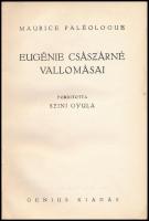 Maurice Paléologue: Eugénie császárné vallomásai. Fordította: Szini Gyula. Bp.,é.n.,Genius. Kiadói k...