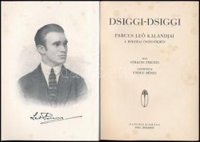Strauss Frigyes: Dsiggi-dsiggi. Parcus Leó kalandjai a boliviai őserdőkben. Fordította Endre Dénes. ...