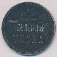 ~1900. Fél napi munka fém elszámolási bárca T:2 kis ph.