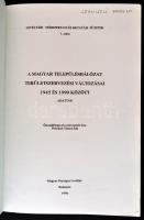 A magyar településhálózat területszervezési változásai 1945 és 1990 között. Összeállította és beveze...
