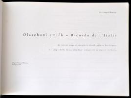 Cs. Lengyel Beatrix: Olaszhoni Emlék. - Ricordo dall"Italia. Az itáliai magyar emigráció fényké...