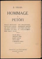 B. Vikár: Hommage a Petőfi. Bp., 1923, Société La Fontaine. Francia és magyar nyelven. Kiadói papírk...