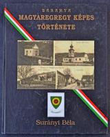 Surányi Béla: Baranya - Magyaregregy Képes Története. 2003. Bedő Bt. 327 oldal / Hungarian postcards of Magyaregregy. 2003. 327 pg.