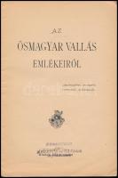 Az ősmagyar vallás emlékeiről. Bp., 1904, Kókai Lajos,(Bp. Buschmann F.-ny.) 2+30+4 p. Kiadói papírk...