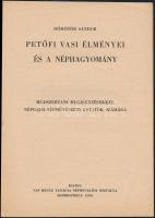 Dömötör Sándor: Petőfi vasi élményei és a néphagyomány. Szombathely, 1954, Vas Megye Tanácsa Népműve...
