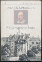 Frank Kermode: Shakespeare kora. Fordította: N. Kiss Zsuzsa. Bp.,2006, Európa. Kiadói kartonált papírkötés, kiadói illusztrált papír védőborítóban.