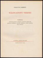 Francis Jammes válogatott versei. Choix de poémes. Fordította: Kosztolányi Dezső, Radnóti Miklós, Ró...