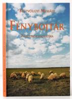Kútvölgyi Mihály: Fénybojtár. Pásztorok hagyatéka. Bp., 2000, Timp. Kartonált papírkötésben, jó állapotban.