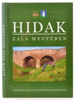 Hidak Zala megyében. Szerk.: Tóth Ernő. Zalaegerszeg, 2004, Zala Megyei Állami Közútkezelő Kht. Kartonált papírkötésben, jó állapotban.