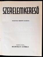 Ruzicskay György: Szerelemkereső. Száznyolc eredeti algráfia. Rajzolta és irta: - -. 1985, Békés Meg...