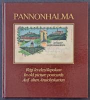 Pannonhalma régi levelezőlapokon / Pannonhalma in old picture postcards. Állami Nyomda Rt. 136 pg.