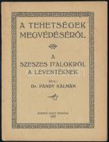 Pándy Kálmán: A tehetségek megvédéséről. A szeszes italokról Leventéknek. Bp., 1927. Szerzői 24p.