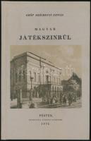 Széchényi István: Magyar játékszínrűl. Bp., 1984, Állami Könyvterjesztő Vállalat. Kiadói kartonált papírkötés. Reprint kiadás.