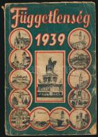 1939 A "Függetlenség" évkönyve, benne a felvidéki bevonulás képeivel, 264p