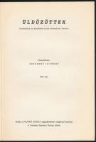 Üldözöttek. Tanulmányok és karcolatok korunk történetírása számára. Első rész. Összeállította: Széch...