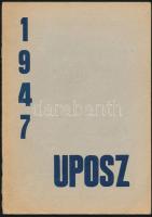 1947 UPOSZ. Az Undok Pofák Országos Szövetségének tradi- és ambicionális közlönye. Röpirat. 1947. dec. 6. 22. sz. Bp., Kossuth Nyomda-ny., 24 p. Korabeli tollas bejegyzésekkel.   Az évente egyszer, Mikuláskor megjelenő humoros, sok karikatúrával illusztrált alkalmi kiadvány. 1922-1947-ig jelent meg.