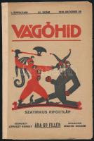 1918 Vágóhíd. Szatirikus riportlap. Szerk.: Lovászy Károly. 1918. okt. 22.,I. évf. 31. sz. Bp., Kultúra, 16. Biró Mihály színes borítórajzával. A gerincén javított.