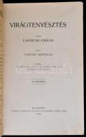 Czapáry Bertalan: Virágtenyésztés I. rész: Lakásunk virágai. Köztelek Olcsó Könyvtára VI. évf. 3-4. ...