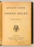 Kisfaludy Sándor összes regéi. I.-II. egybe kötve. Bp., 1882. Franklin. Rézmetszetű címképpel.  Kora...