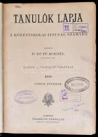 1898 Tanulók lapja. V. évf. 1-52 sz. Szerk.: Dr. Rupp Kornél. Bp., Franklin-Társulat,VIII+852 p. Szövegközti és egészoldalas illusztrációval. Átkötött kopott félvászon-kötésben, javított gerinccel, intézményi bélyegzővel.