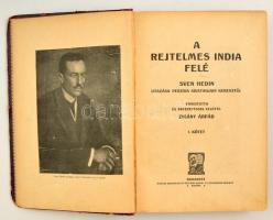 Sven Hedin: A rejtelmes India felé. Sven Hedin utazása Perzsia sivatagjain keresztül I-II. Fordított...