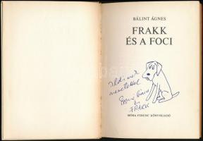 Bálint Ágnes: Frakk és a foci. Várnai György rajzaival. Bp.,1979,Móra. Első kiadás. Kiadói kartonált...