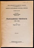 Zsigmond László: Franciaország története. 1789-1964. Kézirat. ELTE Bölcsésztudományi Kar. Bp., 1966,...