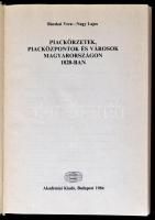 Bácskai Vera-Nagy Lajos: Piackörzetek, piacközpontok és városok Magyarországon 1828-ban. Bp.,1984, A...