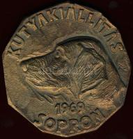 1969. "Kutyakiállítás Sopron" nagyalakú Br emlékérem T:2