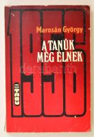 Marosán György: 1956. A tanúk még élnek. Bp., 1989, Hírlapkiadó Vállalat. A szerző dedikációjával Martin Ferenc varsói, pekingi, bukaresti nagykövet részére. Papírkötésben, jó állapotban. + 2 db Martin Ferenc részére címzett levelezőlap