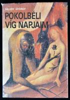 Faludy György: Pokolbeli víg napjaim. Bp., 1989.  Magyar Világ Kiadó. Kiadói papírkötésben, kiadói papír védőborítóban,