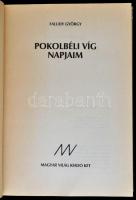 Faludy György: Pokolbeli víg napjaim. Bp., 1989.  Magyar Világ Kiadó. Kiadói papírkötésben, kiadói p...