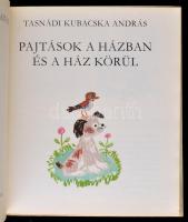 Tasnádi Kubacska András: Pajtások a házban és a ház körül. Reich Károly rajzaival. Bp.,1975, Móra. K...