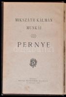 Mikszáth Kálmán: Pernye. Bp.,1893, Révai. Első kiadás. Kiadói aranyozott, festett egészvászon-kötés,...