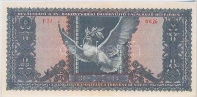 Pápa 2016. "MÉE Pápai csoport / 35. Bakonyvidéki Éremgyűjtő Találkozó" 500Ft alkalmi pénz,...