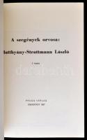 A szegények orvosa: Batthyány-Strattmann László. Eisenstadt (Kismarton), 1987, Prugg Verlag. Harmadi...
