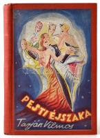 Tarján Vilmos: Pesti éjszaka. Bp., 1940, Szerzői kiadás, 110+2 p. Modern egészvászon-kötés, az eredeti papírborítót az átkötéskor felhasználták.