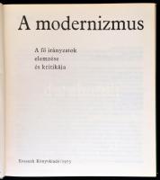 A modernizmus. Bp.,1975, Kossuth. Kiadói egészvászon-kötés, kiadói papír védőborítóban