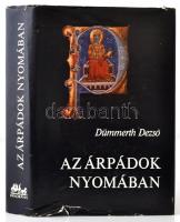 Dümmerth Dezső: Az Árpádok nyomában. Bp., 1977, Panoráma. Második kiadás. Kiadói egészvászon, kiadói papír védőborítóban, mellékletekkel, jó állapotban.