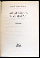 Dümmerth Dezső: Az Árpádok nyomában. Bp., 1977, Panoráma. Második kiadás. Kiadói egészvászon, kiadói...