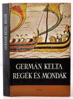 Germán, kelta regék és mondák. Feldolgozta és az előszót írta Dömötör Tekla. Regék és mondák. Bp., 1965, Móra. Kiadói egészvászon-kötés, kiadói papír védőborítóban.