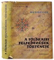 I. P. Magidovics: A földrajzi felfedezések története. Fordította: Dabis Attila. Bp.,1961, Gondolat. Kiadói egészvászon-kötés, kiadói kissé szakadozott papír védőborítóban.