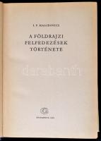 I. P. Magidovics: A földrajzi felfedezések története. Fordította: Dabis Attila. Bp.,1961, Gondolat. ...