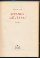 Végvári Lajos: Szolnoki művészet. 1852-1952. Bp., 1952, Művelt Nép. Kiadói kissé kopott félvászon-kö...